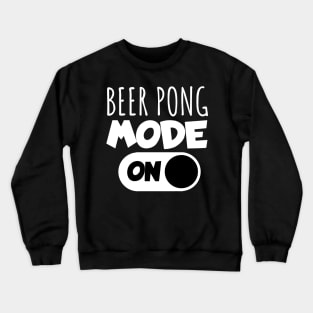 Beer pong mode on Crewneck Sweatshirt